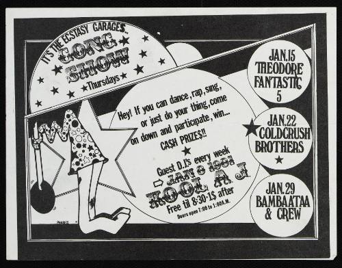 Ecstasy Garages Gong Show, Kool A.J., Ecstasy Garages, January 8,1981, Theodore Fantastic 5, January 15,1981, Coldcrush Brothers, January 22, 1981, Bambaataa and Crew, January 29,1981