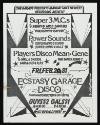 Super 3 M.C.s, Power Sounds, Players Disco Mean Gene, others, Ecstasy Garage Disco, February 20, 1981