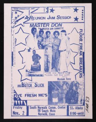 A  Reunion Jam Session with Master Don, Floor Freak Breakers, MC Butch Slick, Five Fresh MC's, and Maxium Force, at South Norwalk Community Center, Norwalk, CT, November 2, 1984