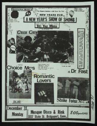 A  New Year's Show of Shows featuring, Crash Crew, Choice Mc's, Romantic Lover, DJ Dr Fast, Strike Force M.C.s, at Mosque Disco & Rink, Bridgeport, CT, December 31,  1984