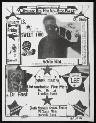 Smokin' Red Hot Non-stop Par-r-ty:  Sweet Trio, Whiz Kid, DJ Dr Fast, Spark Master, Untouchable Five MC's, Freedom Force, and Lee, at South Norwalk Comm. Center, Norwalk, CT, January 18, 1985