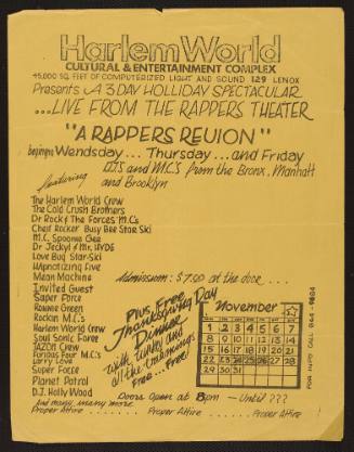 Harlem World Presents A 3 Day Holiday Spectacular "A Rappers Reunion" at Harlem World, New York, NY, November 24 -26, 1981