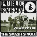 "Give it Up" by Public Enemy
