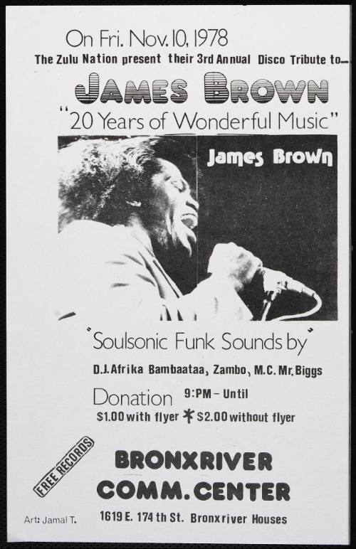 The Zulu Nation present their 3rd Annual Disco Tribute to James Brown: DJ Afrika Bambaataa, Zambo, MC Mr. Biggs, at Bronxriver Community Center [i.e. The Bronx River Center], Bronx, NY, November 10, 1978