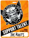 The Roots Hip Hop Honors "Support Talent" Pass, October 2, 2008