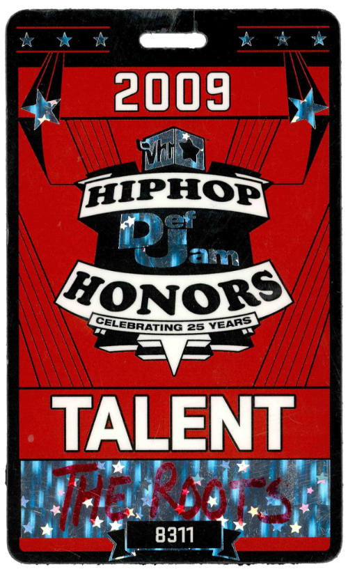 The Roots 2009 Def Jam Hip Hop Honors "Talent" Pass, October 13, 2009