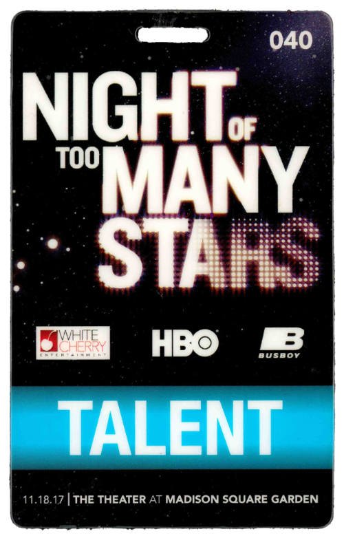 Night of Too Many Stars "Talent" Pass at The Theater at Madison Square Garden, New York City, NY, November 18, 2017